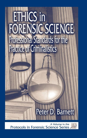 Ethics in Forensic Science: Professional Standards for the Practice of Criminalistics (Protocols in Forensic Science),Used