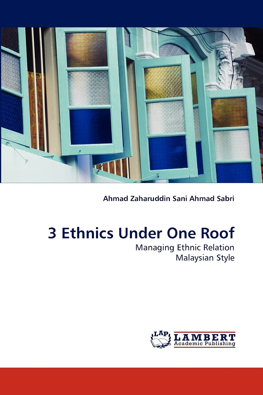 3 Ethnics Under One Roof: Managing Ethnic Relation Malaysian Style,Used