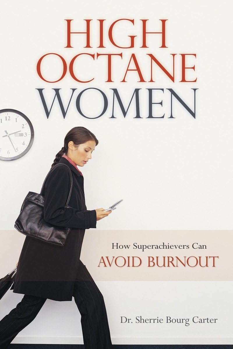 HighOctane Women: How Superachievers Can Avoid Burnout,Used