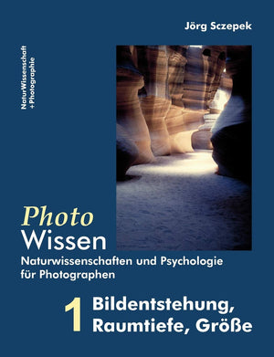 PhotoWissen  1 Bildentstehung, Raumtiefe, Gre: Naturwissenschaften und Psychologie fr Photographen (German Edition),Used