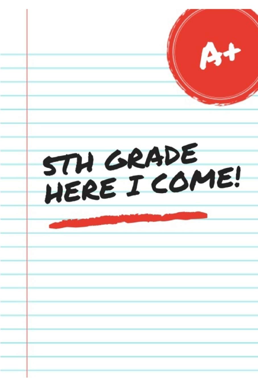 5th Grade Here I come: Best fifth grade books Journal, Diary, Blank lined Notebook for middle school boys and girls,Used