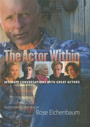 The Actor Within: Intimate Conversations With Great Actors,Used