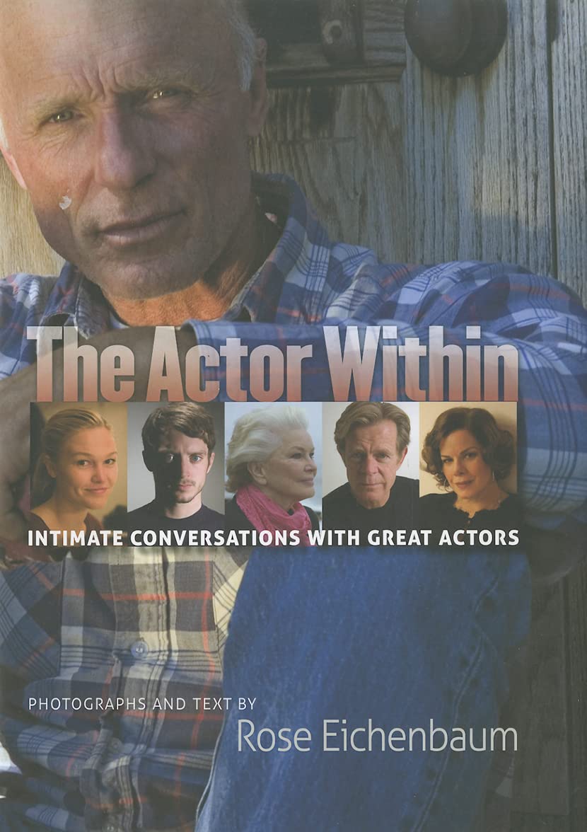 The Actor Within: Intimate Conversations With Great Actors,Used