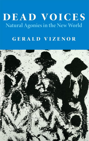 Dead Voices (American Indian Literature And Critical Studies Series) (Volume 2),Used