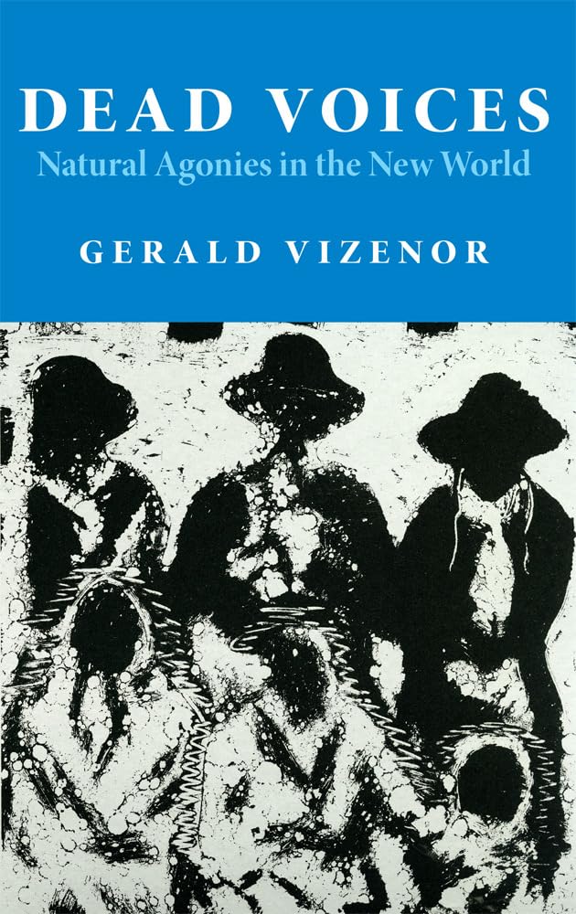 Dead Voices (American Indian Literature And Critical Studies Series) (Volume 2),Used