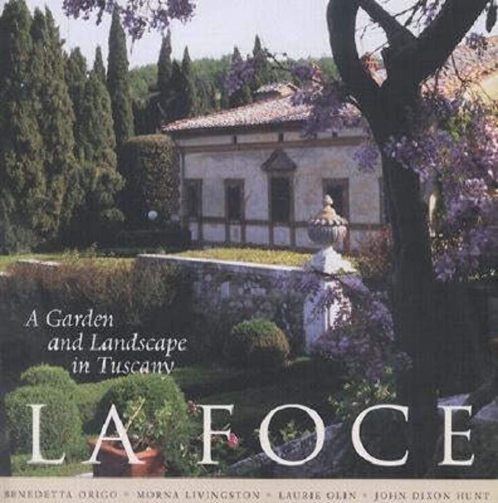 University of Pennsylvania Museum Publications La Foce: A Garden and Landscape in Tuscany - Landscape Architecture Book