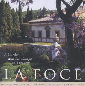 University of Pennsylvania Museum Publications La Foce: A Garden and Landscape in Tuscany - Landscape Architecture Book