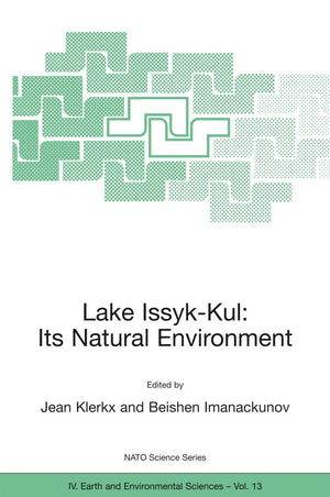 Lake IssykKul: Its Natural Environment (NATO Science Series: IV:, 13),Used
