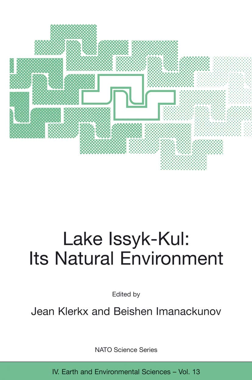 Lake IssykKul: Its Natural Environment (NATO Science Series: IV:, 13),Used