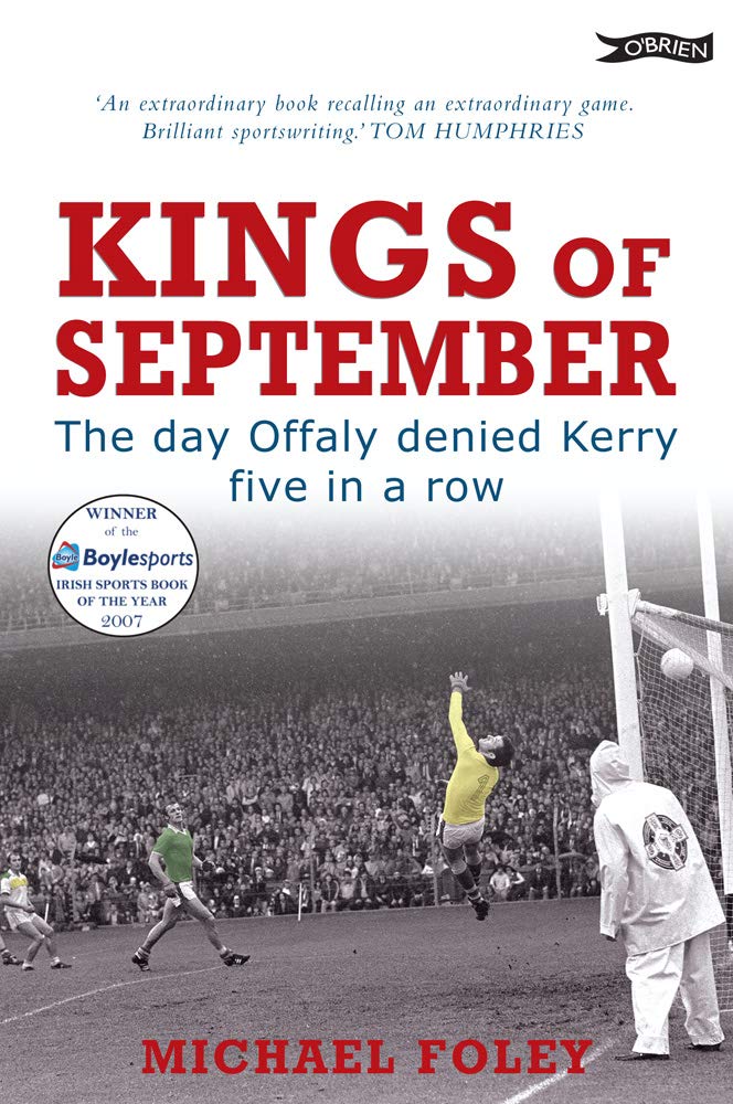 Kings of September: The Day Offaly Denied Kerry Five in a Row,Used