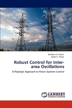 Robust Control for Interarea Oscillations: A Polytopic Approach to Power Systems Control,Used