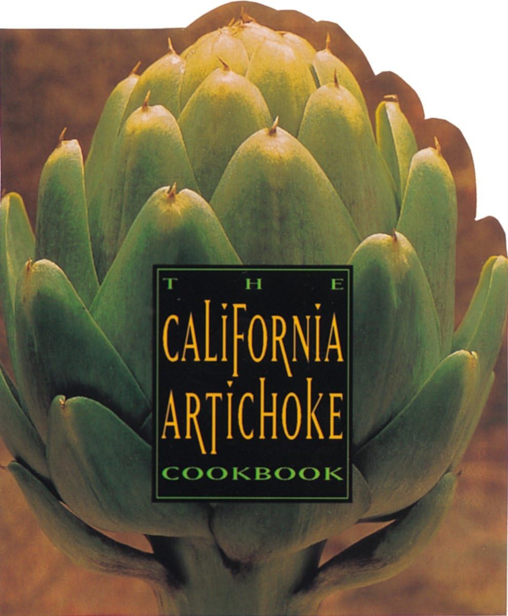 The California Artichoke Cookbook: From the California Artichoke Advisory Board,Used