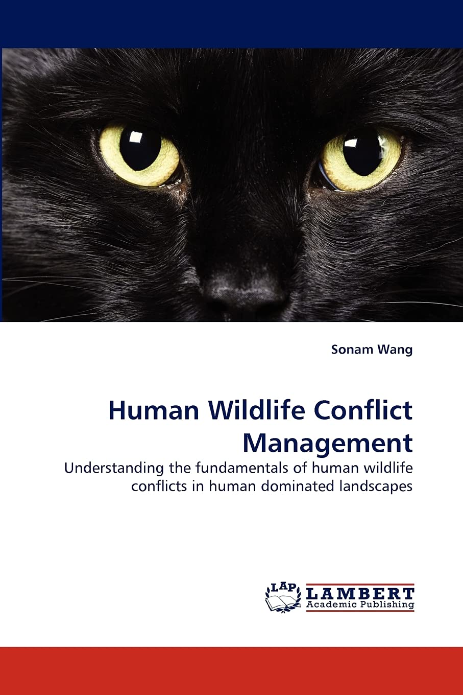 Human Wildlife Conflict Management: Understanding the fundamentals of human wildlife conflicts in human dominated landscapes,Used