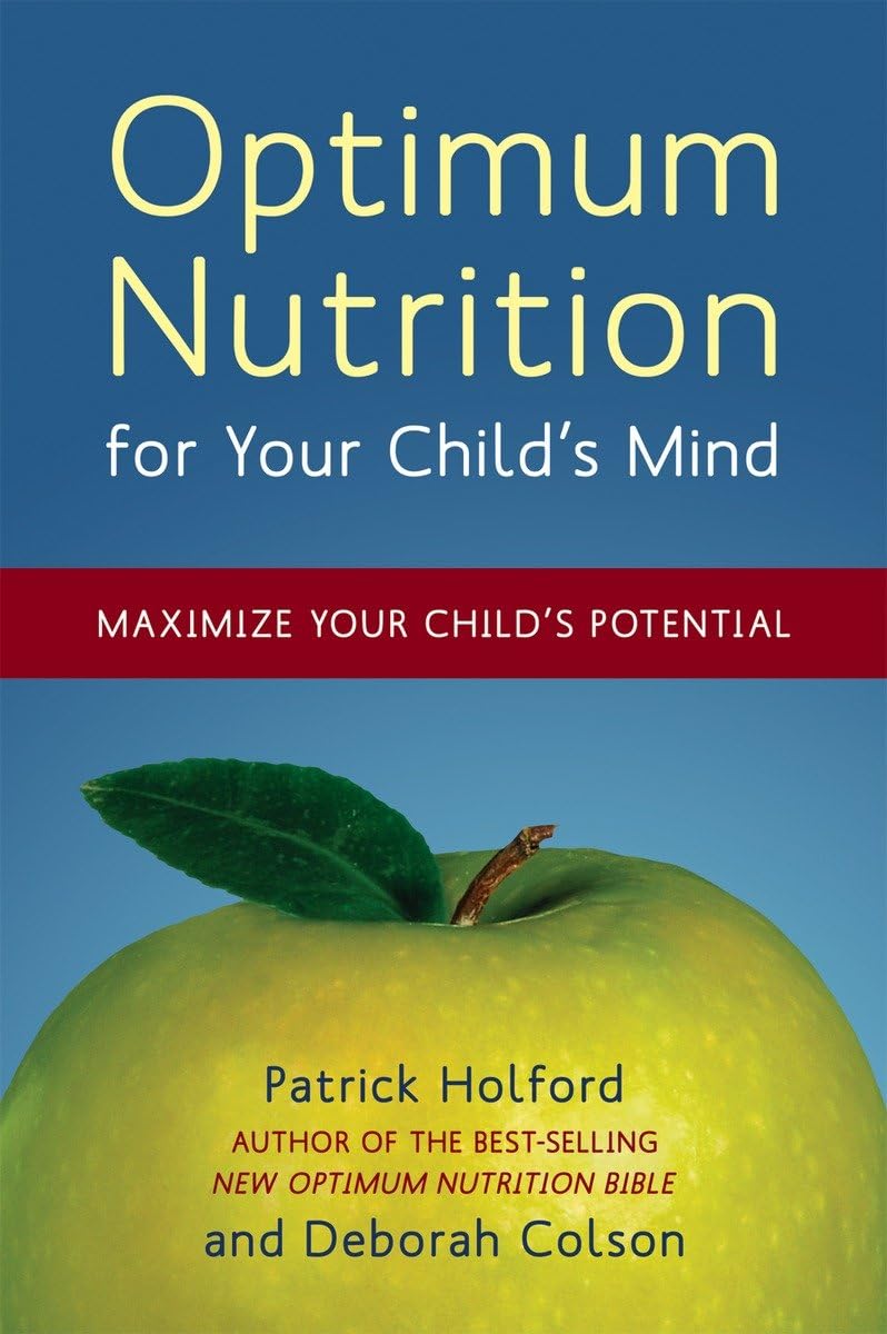 Optimum Nutrition for Your Child's Mind: Maximize Your Child's Potential,Used