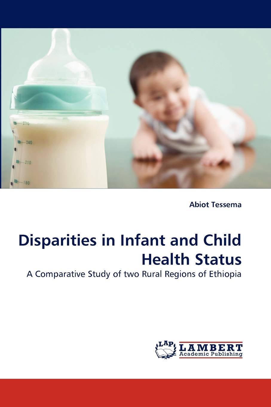 Disparities in Infant and Child Health Status: A Comparative Study of two Rural Regions of Ethiopia,Used