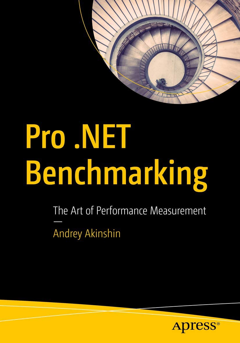 Pro .NET Benchmarking: The Art of Performance Measurement,Used
