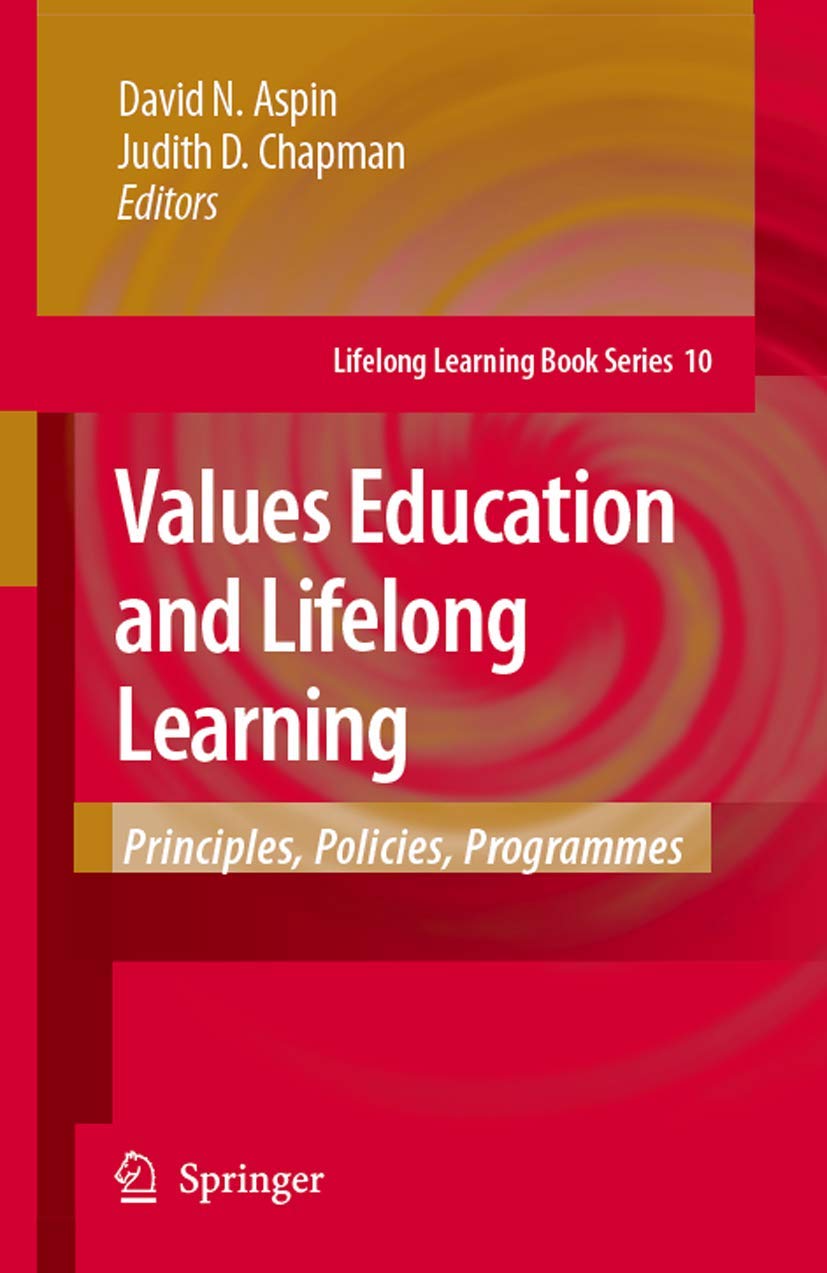 Values Education and Lifelong Learning: Principles, Policies, Programmes (Lifelong Learning Book Series, 10),Used