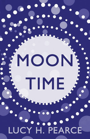 Moon Time: Living in Flow with your Cycle,New