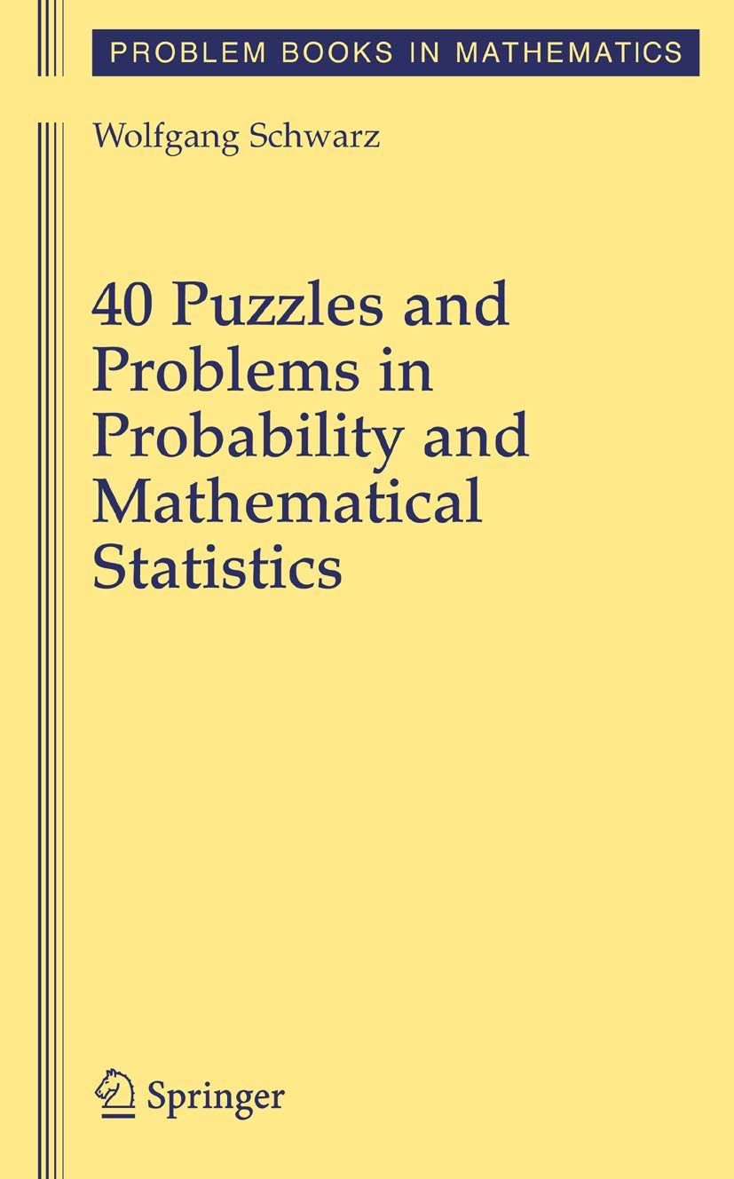 40 Puzzles and Problems in Probability and Mathematical Statistics (Problem Books in Mathematics),Used