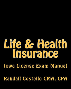 Life & Health Insurance: Iowa License Exam Manual,Used
