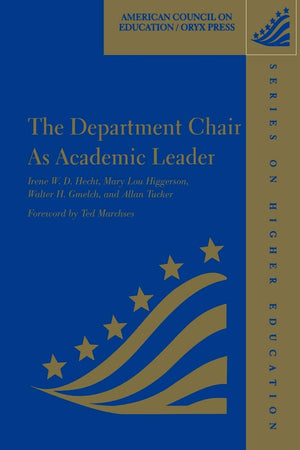 The Department Chair As Academic Leader: (American Council on Education Oryx Press Series on Higher Education),Used
