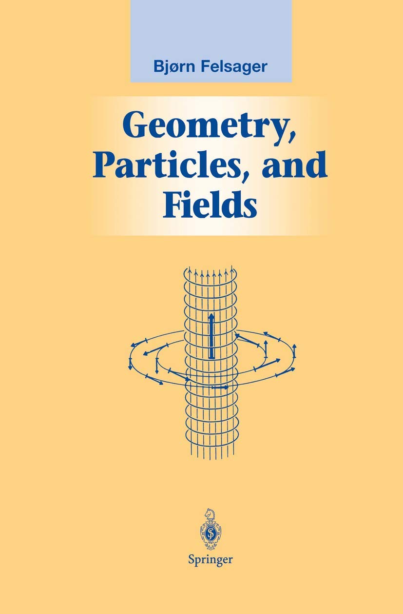 Geometry, Particles, and Fields (Graduate Texts in Contemporary Physics),Used