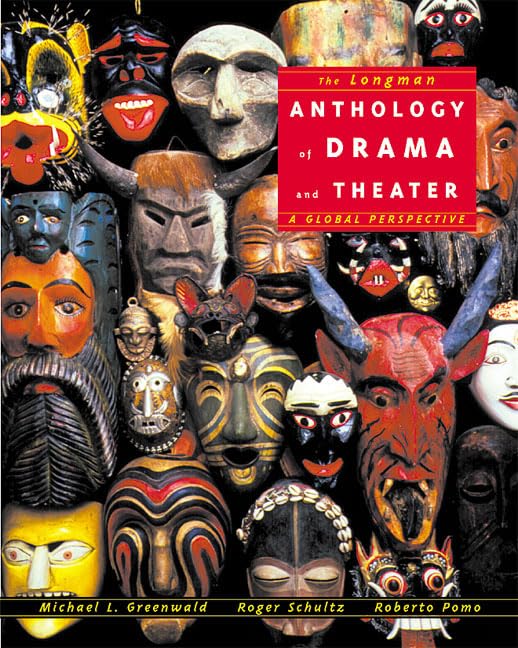 Longman Anthology of Drama and Theater, The: A Global Perspective,Used