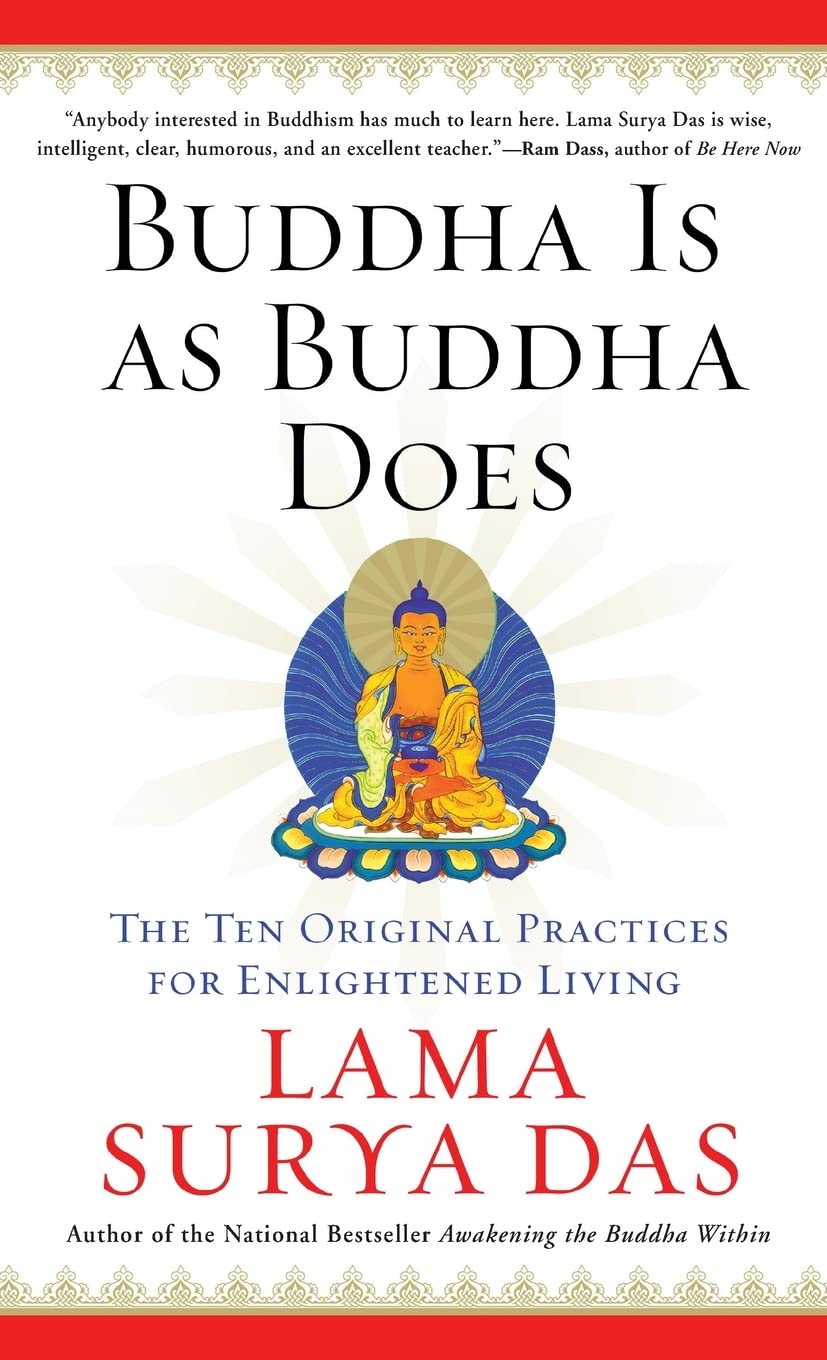 Buddha Is as Buddha Does: The Ten Original Practices for Enlightened Living,Used