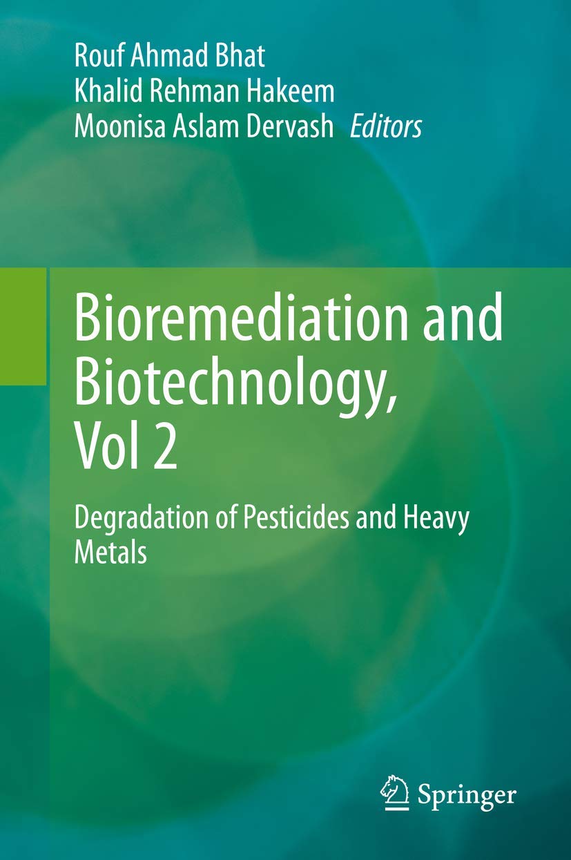 Bioremediation and Biotechnology, Vol 2: Degradation of Pesticides and Heavy Metals,Used