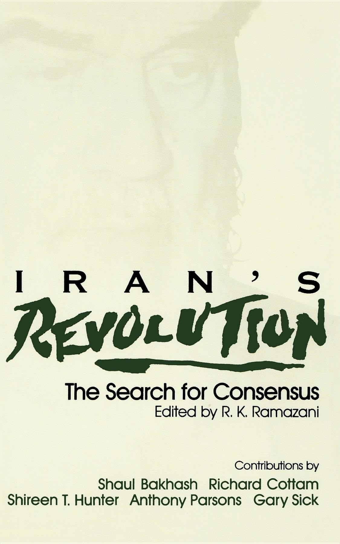 Iran's Revolution: The Search for Consensus,Used