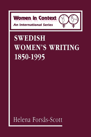 Swedish Women's Writing 18501995 (Women in Context: Women's Writing),New