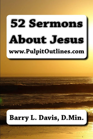 52 Sermons About Jesus (Pulpit Outlines),Used