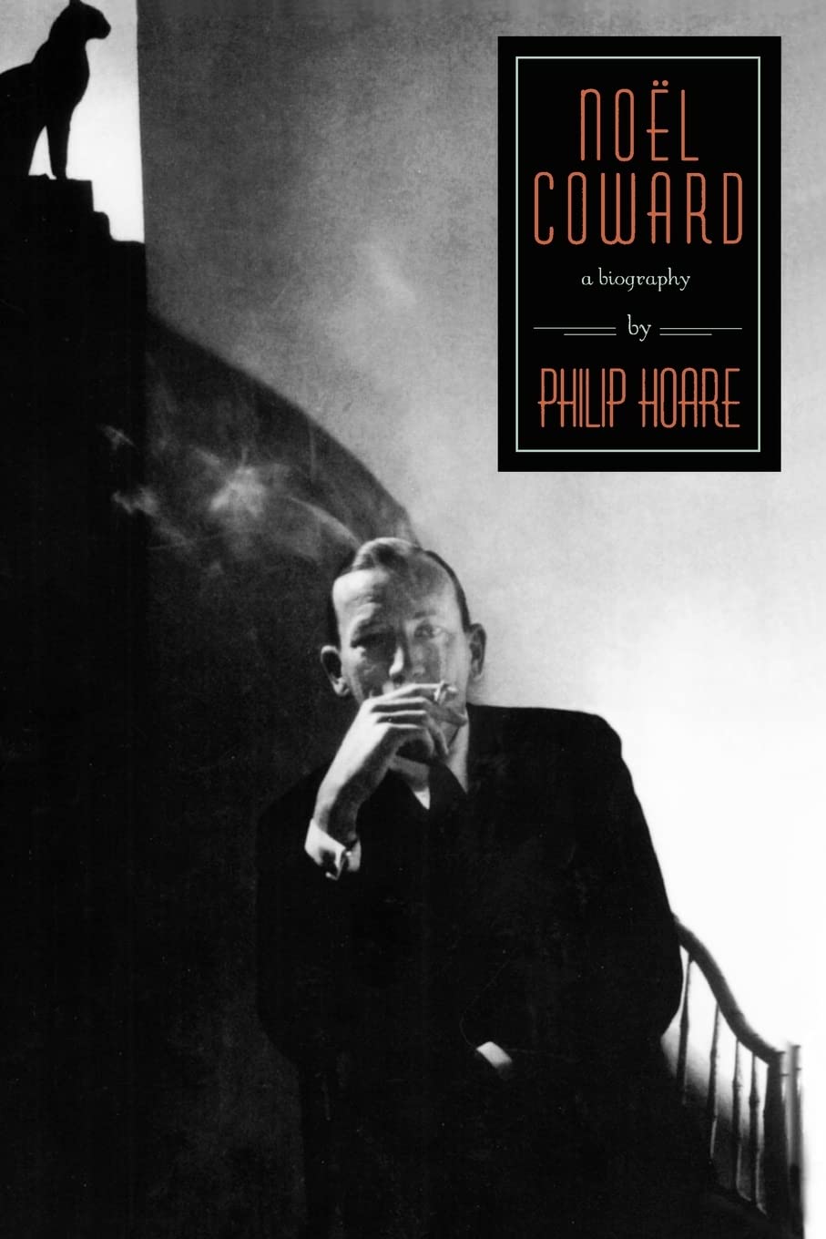 Noel Coward: A Biography,New
