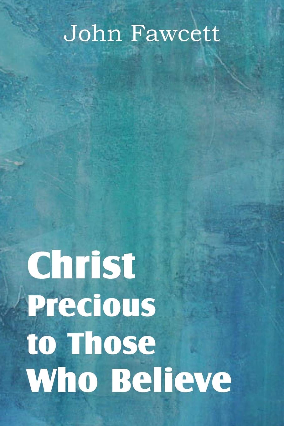 Christ, Precious To Those Who Believe,Used
