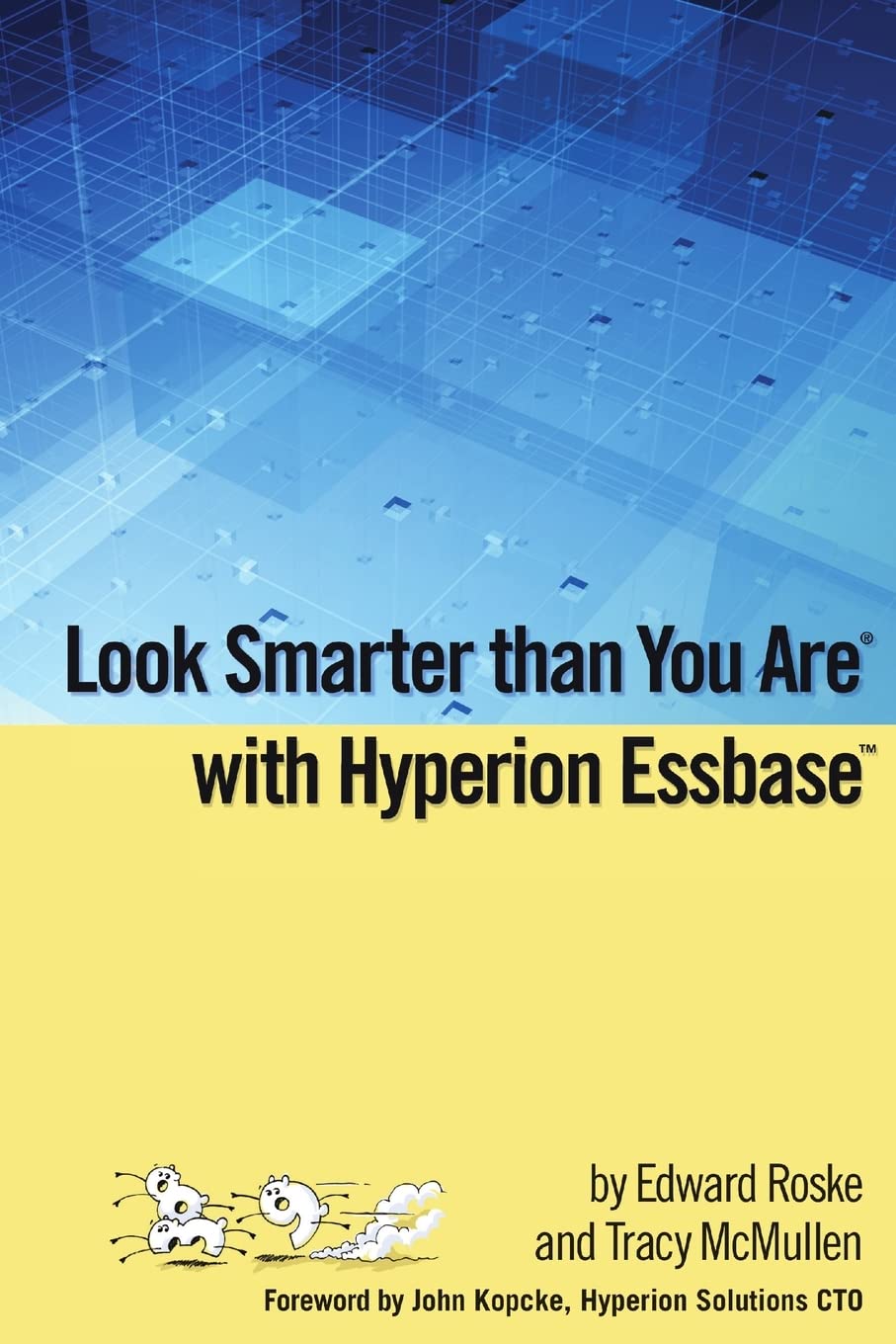 Look Smarter than You Are with Hyperion Essbase,Used