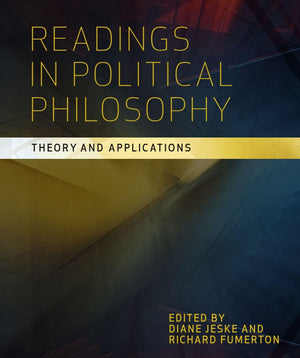Readings In Political Philosophy: Theory And Applications