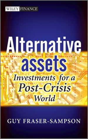 Alternative Assets: Investments for a PostCrisis World,Used
