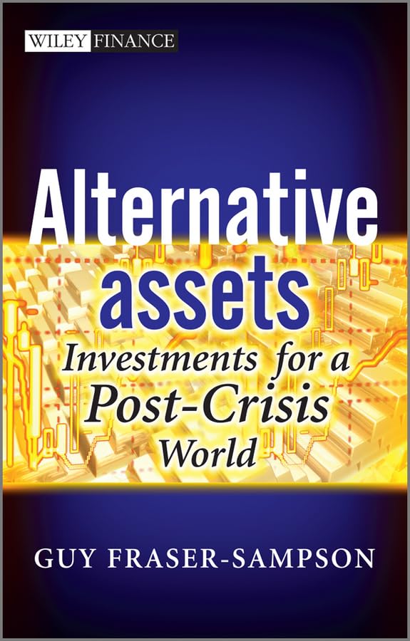 Alternative Assets: Investments for a PostCrisis World,Used