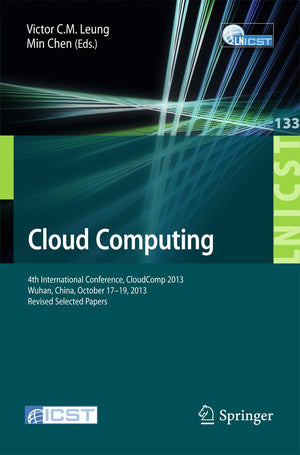 Cloud Computing: 4th International Conference, CloudComp 2013, Wuhan, China, October 1719, 2013, Revised Selected Papers (Lectu,Used
