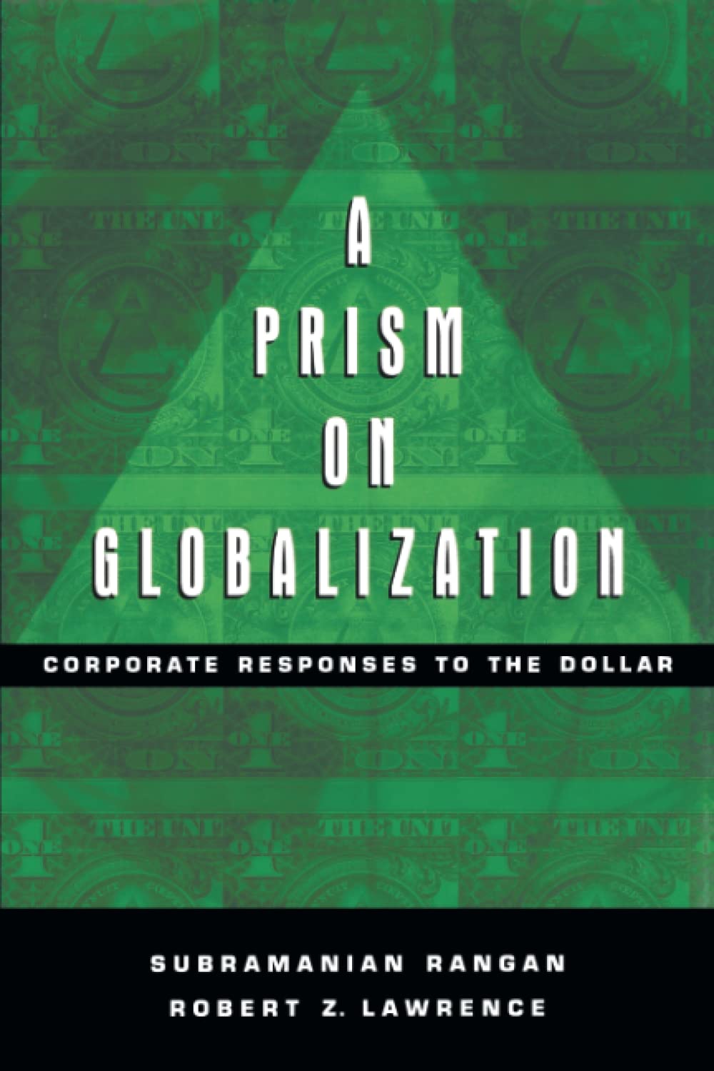 A Prism on Globalization: Corporate Responses to the Dollar,Used