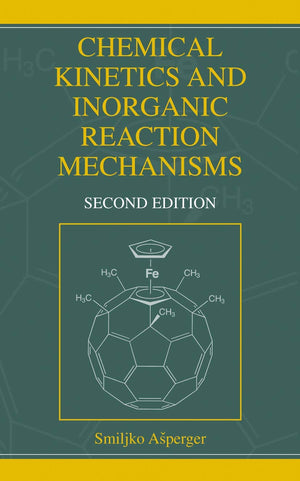 Chemical Kinetics And Inorganic Reaction Mechanisms,New