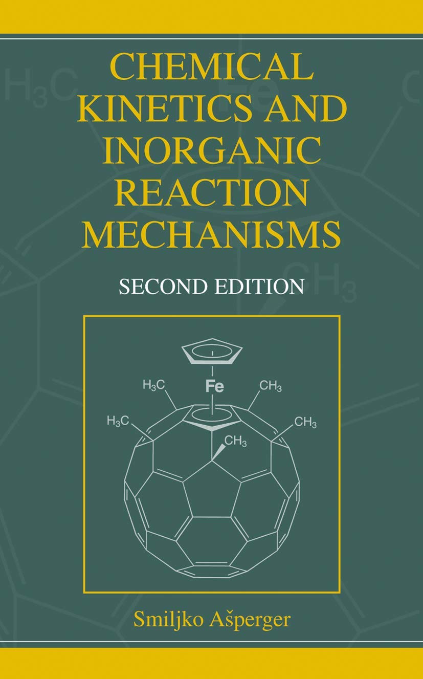 Chemical Kinetics And Inorganic Reaction Mechanisms,New