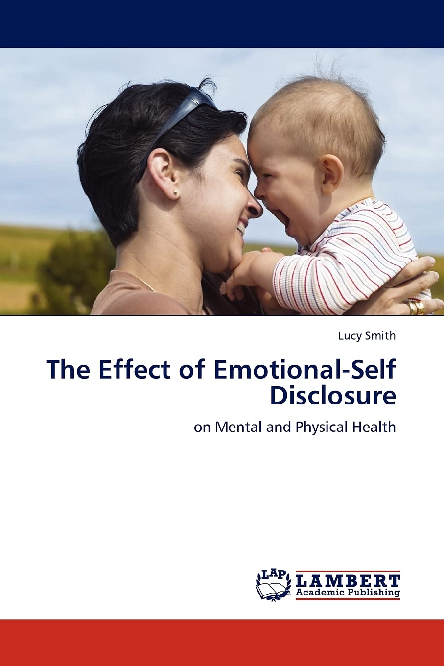 The Effect of EmotionalSelf Disclosure: on Mental and Physical Health,Used
