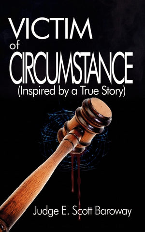 Victim of Circumstance: (Inspired by a True Story),Used