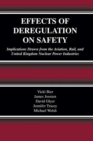 Effects of Deregulation on Safety: Implications Drawn from the Aviation, Rail, and United Kingdom Nuclear Power Industries,Used