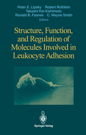 Structure, Function, and Regulation of Molecules Involved in Leukocyte Adhesion,Used