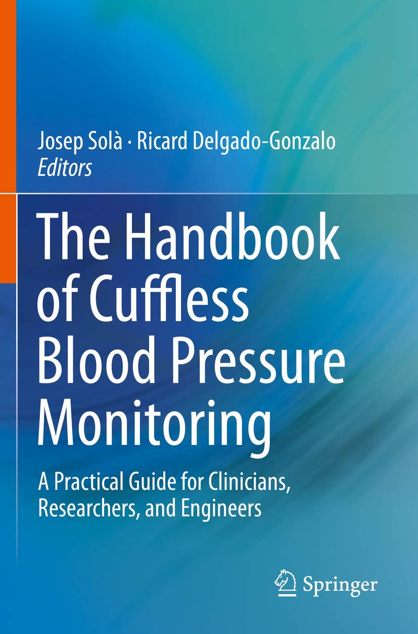 The Handbook of Cuffless Blood Pressure Monitoring: A Practical Guide for Clinicians, Researchers, and Engineers,Used