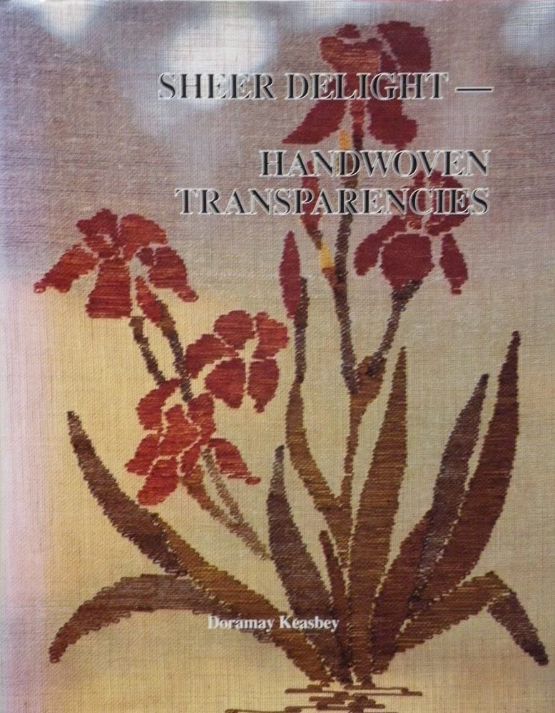Sheer Delight: Handwoven Transparencies