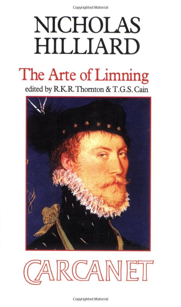 The Arte of Limning: A More Compendious Discourse Concerning Ye Art of Liming (Fyfield Books),Used