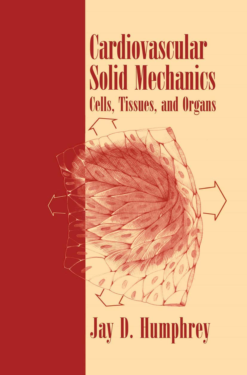 Cardiovascular Solid Mechanics: Cells, Tissues, and Organs,Used